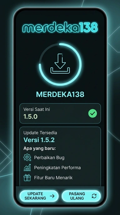 Riwayat Versi Aplikasi Merdeka138 untuk Android
